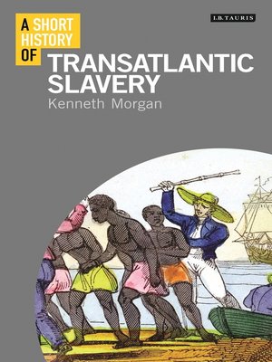 A Short History of Transatlantic Slavery - ebook